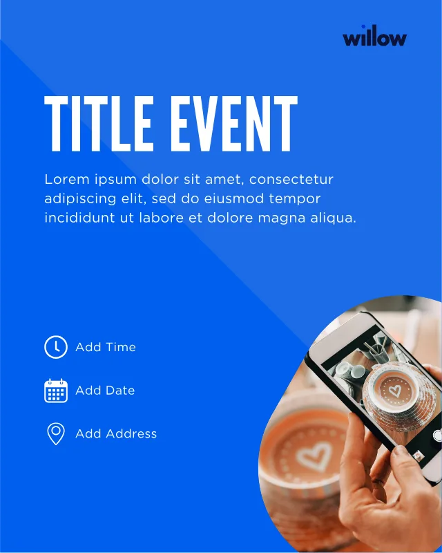The event post template: a bold TITLE EVENT heading on Willow blue with placeholder time, date and address lines, and a photo of a phone in the lower corner.