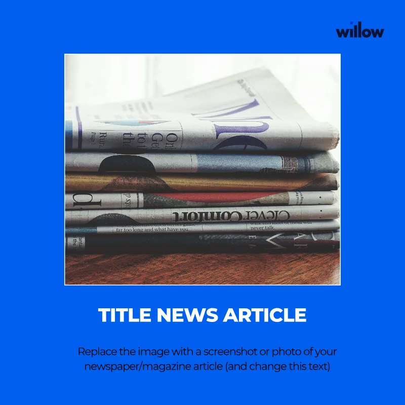 The press and article sharing template: a photo of stacked newspapers on Willow blue, above a news article title and a line of placeholder text.