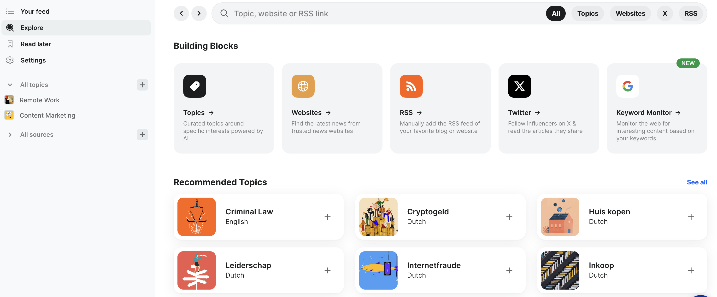Explore in Willow with the building blocks Topics, Websites, RSS, Twitter and Keyword Monitor above the Recommended Topics.