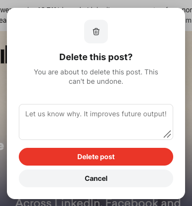 The dialog when deleting a generated post, with a box to say why.